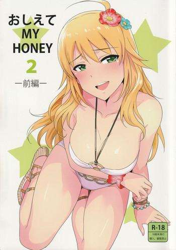 Inked Oshiete MY HONEY 2 Zenpen- The idolmaster hentai Comedor