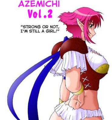 Amatuer Hanamichi Azemichi Vol. 2 "Tsuyokute mo On'nanoko Nandaka-ra" | Strong or Not, I Am Still a Girl- Viper rsr hentai Stud