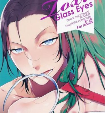 Homosexual Toxic Glass Eyes- Yowamushi pedal hentai Sperm