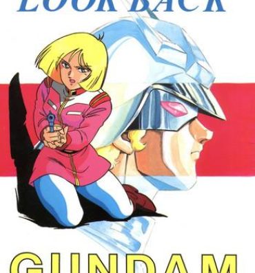 Free Fuck LOOK BACK- Mobile suit gundam hentai Boots