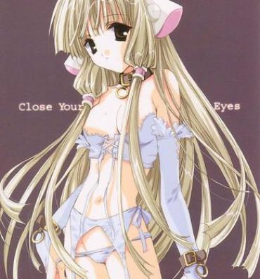 Thot Close Your Eyes- Chobits hentai Camgirls
