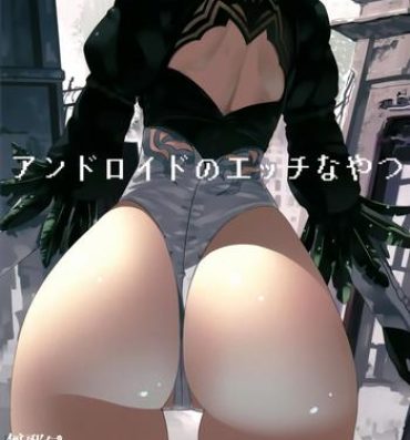 Real Amateur Porn Android no Ecchi na Yatsu- Nier automata hentai Whores