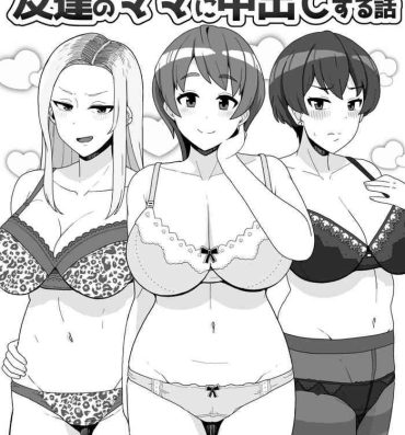 Couple Fucking Motto Tomodachi no Mama ni Nakadashi Suru Hanashi Big breasts