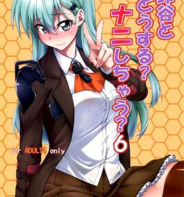 Stranger Suzuya to Dousuru? Nanishichau? 6- Kantai collection hentai Staxxx