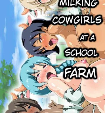 Oral Sex Milking Cowgirls at a School Farm Roleplay