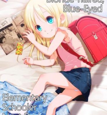 Escort (C96) [Shichiten Battou (Miyasaka Takaji)] Uchi no Tonari no Shougakusei wa Kinpatsu Hekigan Ecchi-zuki | The Blonde-haired, Blue-Eyed Elementary Schooler Next Door Loves Sex [English] =TLL + mrwayne=- Original hentai Sluts